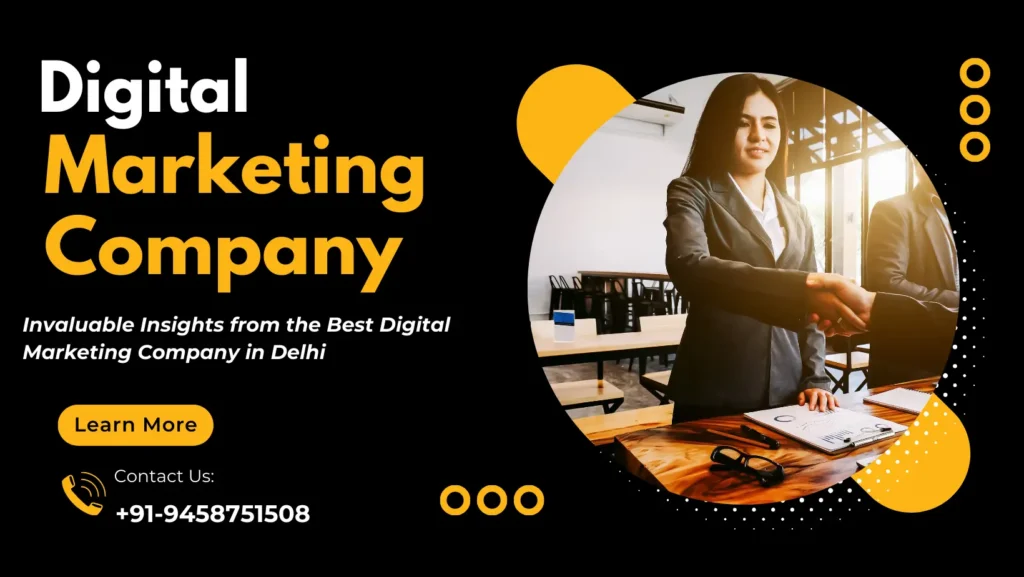 Invaluable Insights from the Best Digital Marketing Company in Delhi